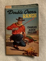 Double Cross Ranch Cow Country Law For Arizona By Charles Seltzer 1948 Pb - £7.79 GBP