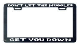 Don&#39;t let the muggles get you down potter license plate frame holder - £5.40 GBP