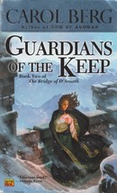 Guardians of the Keep (The Bridge of D&#39;Anath #2) by Carol Berg / 2004 Fantasy - £0.89 GBP