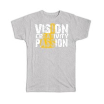 Vision Creativity Passion : Gift T-Shirt Arts Life Support Creative Sign For Hom - £19.91 GBP