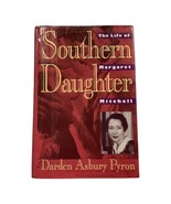 Southern Daughter The Life of Margaret Mitchell by Darden Asbury Pyron H... - £10.93 GBP