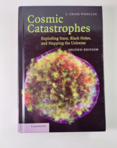 Cosmic Catastrophes by J. Craig Wheeler - £9.43 GBP