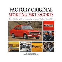 Factory-Original Sporting MK1 Escorts: The Originality Guide to Sporting Variant - $52.00