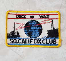 Southern California DX Club Patch DXCC Or WAZ - $9.95