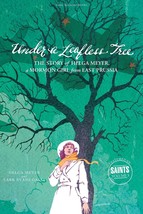 Under a Leafless Tree: The Story of Helga Meyer, a Mormon Girl from East... - $9.91