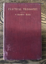 Practical Theosophy O. Hash I Hara 1911 1st Edition RARE - £38.92 GBP