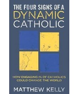 The Four Signs of a Dynamic Catholic: How Engaging 1% of Catholics Could... - $3.99