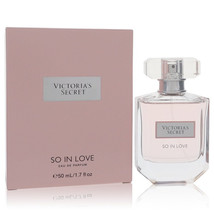 So In Love Perfume By Victoria&#39;s Secret Eau De Parfum Spray 1.7 oz - £51.24 GBP