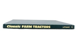 Classic Farm Tractors by Randy Leffingwell 1993 Hardcover No DJ - $7.69