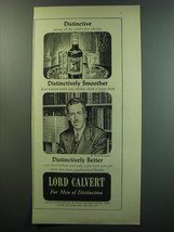 1949 Lord Calvert Whiskey Ad - Ernest K. Lindley - Distinctive among whiskies - £14.46 GBP