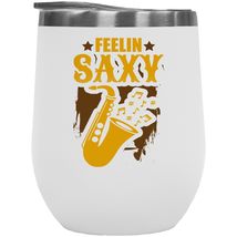 Make Your Mark Design Feelin&#39; Saxy. Witty 12oz Insulated Wine Tumbler For Female - £22.15 GBP