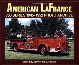American LaFrance 700 Series 1945-1952 Photo Archive Phillips, L - $14.08