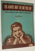 Vintage You Always Hurt The One You Love Sheet Music 1944 - $3.95