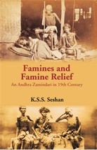 Famines and Famine Relief:An Andhra Zamindari in 19thCentury [Hardcover] - £21.82 GBP