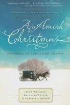 An Amish Christmas: A Choice to Forgive/A Miracle for Miriam/One Child (Inspirat - £3.75 GBP