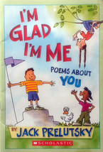 I&#39;m Glad I&#39;m Me: Poems About You by Jack Prelutsky / 2006 Paperback - £0.89 GBP