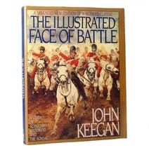 John Keegan The Illustrated Face Of Battle A Study Of Agincourt, Waterloo And Th - £54.89 GBP