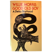 Good Old Boy A Delta Boyhood  Willie Morris 1980 paperback 0916242099 Yazoo City - £7.10 GBP