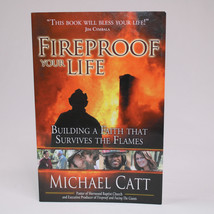 SIGNED Fireproof Your Life By Michael Catt Trade Paperback Book 2008 Good Copy - £15.20 GBP
