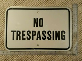 REAL NO TRASSPASSING  SIGN - 18 x 12 IN - Aluminum. used - £16.42 GBP