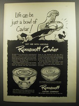 1951 Romanoff Caviar Ad - Life can be just a bowl of Caviar! - £14.60 GBP
