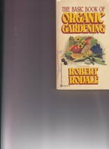 The Basic Book of Organic Gardening [Paperback] [Jan 01, 1971] - £2.04 GBP