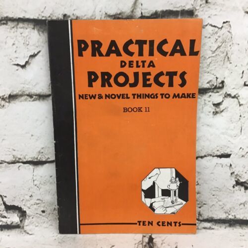 Primary image for Practical Delta Projects New And Novel Things To Make Book 11 Vintage Paperback