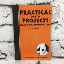 Practical Delta Projects New And Novel Things To Make Book 11 Vintage Pa... - $14.84