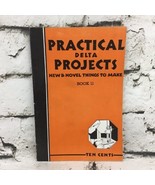 Practical Delta Projects New And Novel Things To Make Book 11 Vintage Pa... - £11.67 GBP