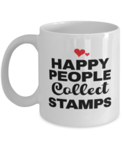Stamps Collector Coffee Mug - Happy People Collect - 11 oz Funny Tea Cup... - $14.95