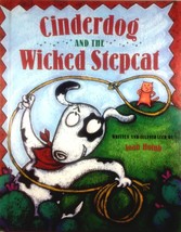 Cinderdog and the Wicked Stepcat by Joan Holub / 2001 Hardcover 1st Ed. - £2.69 GBP