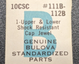 NEW Genuine Bulova Cal. 10CSC Upper &amp; Lower Shock Cap Jewel Part# 111B-112B - $11.87