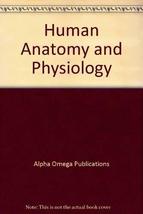 Science 1006: Human Anatomy and Physiology (Lifepac Gold, Alpha Omega, Grade 10- - £15.84 GBP