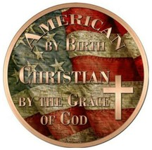 American by Birth Christian by Grace Metal Circle Sign 12&quot; Wall Decor - DS - £17.48 GBP