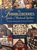 The Thimbleberries Guide For Weekend Quilters: 25 All new Quilts Signed - $13.09