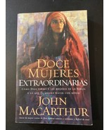 Doce Mujeres Extraordinarias : Como Dios Formo a Las Mujeres de la Bibli... - £9.83 GBP