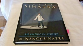 Frank Sinatra : An American Legend by Nancy Sinatra (1995, Hardcover) 1st Ed. - £79.93 GBP