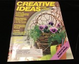 Creative Ideas for Living Magazine April 1985 Easter Basket, Stenciling - $10.00