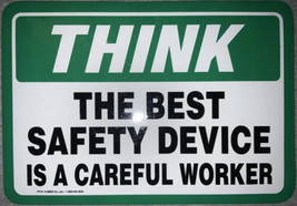 Think, The Best Safety Device is a Careful Worker (OSHA Sign) - £7.49 GBP