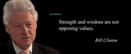 President Bill Clinton Strength And Wisdom Famous Quotes Publicity Photo - £7.07 GBP