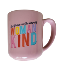 Kind Women Are the Future of Woman Kind 10 oz Coffee Mug by the Happy Planner - £19.65 GBP