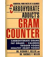 The Carbohydrate Addict&#39;s Gram Counter: Essential Food Facts at a Glance... - $2.00