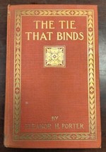 RARE Antique book THE TIE THAT BINDS by Eleanor H. Porter c.1919 - $23.75