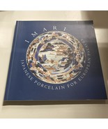 IMARI: JAPANESE PORCELAIN FOR EUROPEAN PALACES By New Orleans Museum Of Art - $870.85 MXN