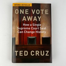 Ted Cruz One Vote Away How a Single Supreme Court Seat Can Change History Signed - £31.64 GBP