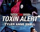 Toxin Alert (Harlequin Intrigue #1965) by Tyler Anne Snell / 2020 Romanc... - $2.27