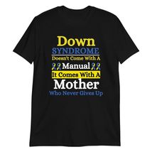 Generic Fighter Mom Down Syndrome Doesn&#39;t Come with A Manual Down Syndrome T-Shi - $19.59+