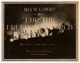 For The Freedom Of The World (1917) Romaine Fielding&#39;s Wwi Drama Lost Silent - £117.71 GBP