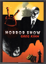 Greg Kihn HORROR SHOW First Edition Horror Film Rock Music Novel Hardcover DJ - £16.79 GBP