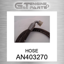 AN403270 HOSE fits JOHN DEERE (New OEM) - £188.93 GBP